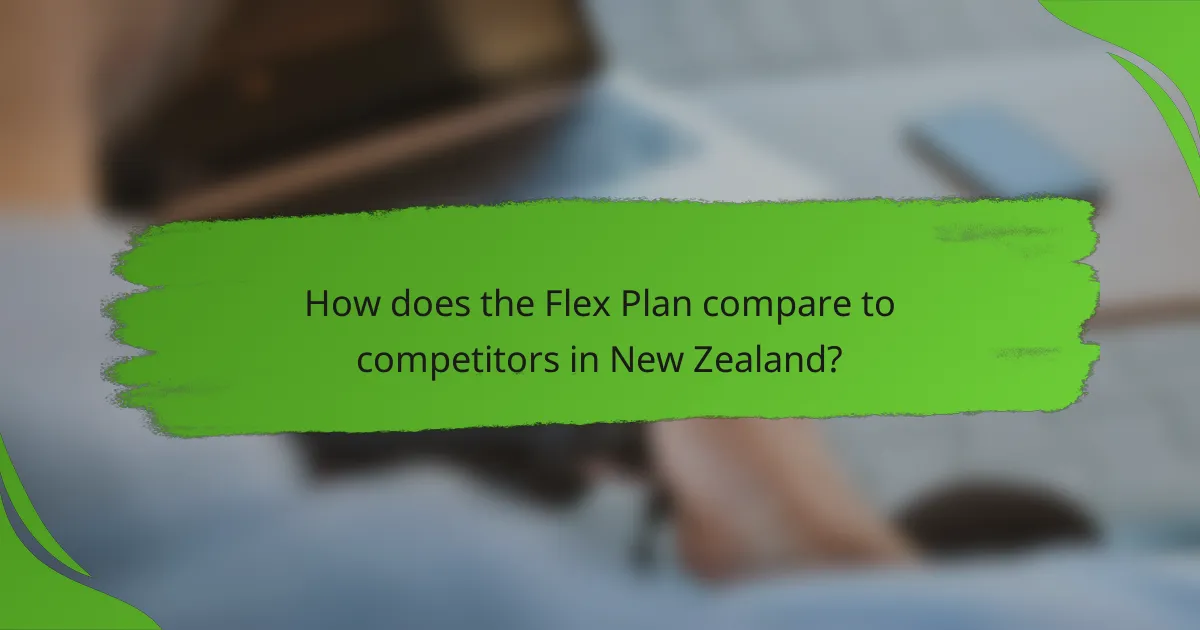 How does the Flex Plan compare to competitors in New Zealand?