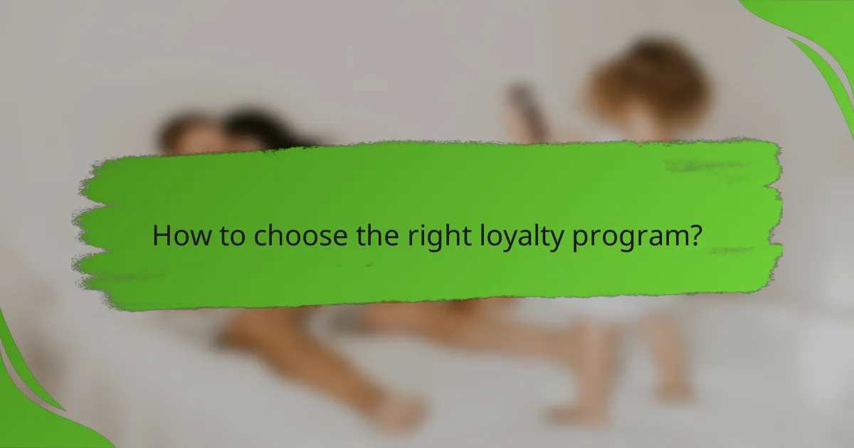 How to choose the right loyalty program?