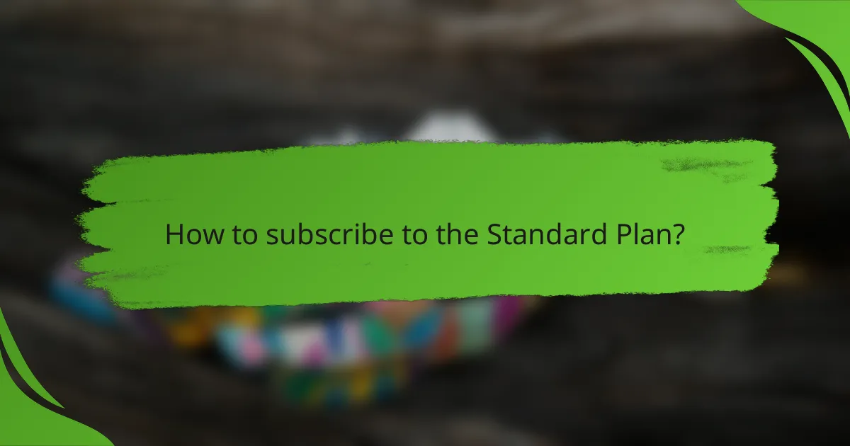 How to subscribe to the Standard Plan?