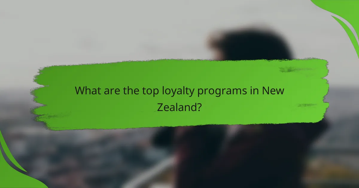What are the top loyalty programs in New Zealand?