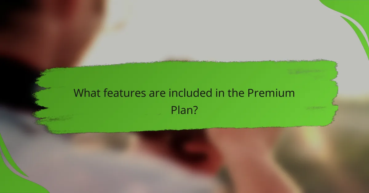 What features are included in the Premium Plan?
