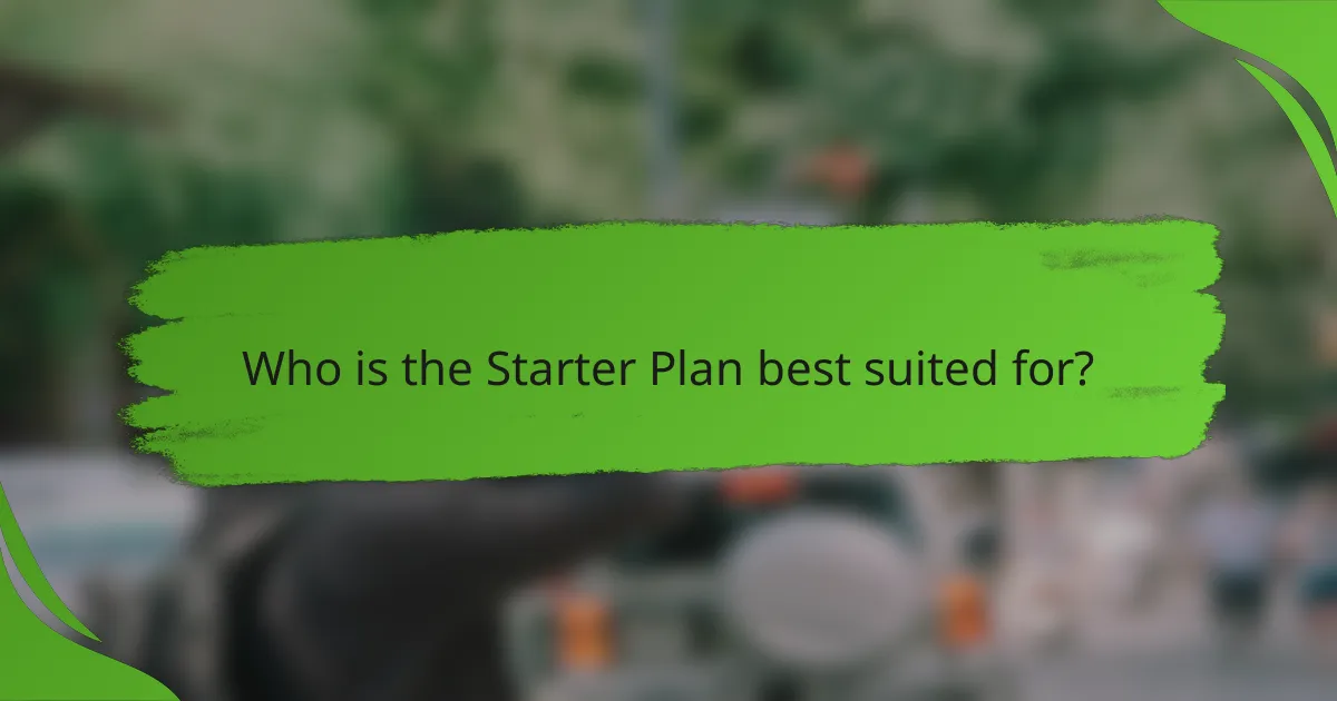 Who is the Starter Plan best suited for?
